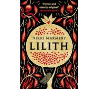 Lilith: the heroine women have waited six thousand years for