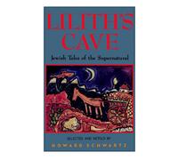 Lilith's Cave : Jewish Tales of the Supernatural