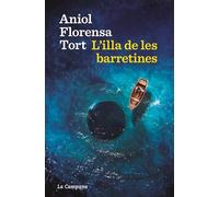 L'illa de les barretines: La fascinant i terrible aventura d’un tortosí a la fi del món i de la persona que la narra (Narrativa Catalana)