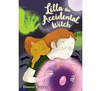 Lilla the Accidental Witch