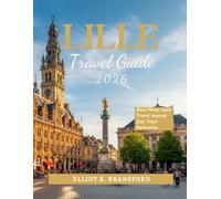 Lille Travel Guide 2026: Explore France's Artistic Capital of the North