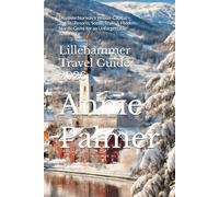 Lillehammer Travel Guide 2026: Discover Norway’s Winter Capital - Top Ski Resorts, Scenic Trails & Hidden Nordic Gems for an Unforgettable Adventure