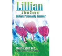 Lillian: A True Story of Multiple Personality Disorder