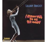 Lillian Briggs - I Want You To Be My Baby