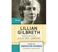 Lillian Gilbreth : Redefining Domesticity