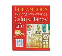 [(Lillian Too's 168 Feng Shui Ways to a Calm & Happy Life)] [Author: Lillian Too] published on (September, 2005)