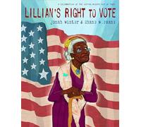 Lillian's Right to Vote: A Celebration of the Voting Rights Act of 1965