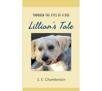 Lillian's Tale: Through the Eyes of a Dog