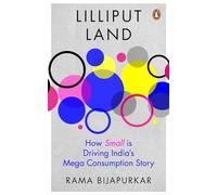 Lilliput Land: How Small is Driving India's Mega Consumption Story