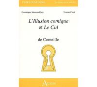 L'illusion comique et le Cid de Corneille