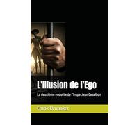 L'Illusion de l'Ego: La deuxième enquête de l’Inspecteur Casalbon