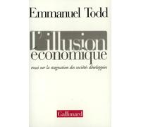 L'Illusion Economique: Essai Sur La Stagnation Des Societes Developpees