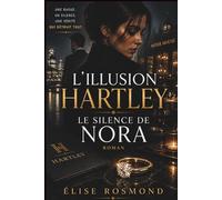 L'illusion Hartley: Un thriller psychologique sur la trahison et la vengeance silencieuse