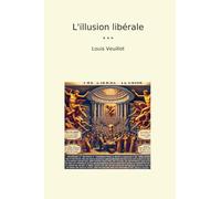 L'illusion libérale (Classic Books)