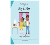 Lilly & Alex: The Curly Confusion (Lilly and Alex)