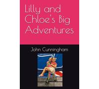 Lilly and Chloe's Big Adventures