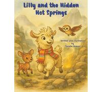Lilly and the Hidden Hot Springs (Lilly the Llama)