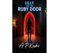 Lilly and The Ruby Door: Second Edition (The Portals Series)