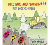 Lilly Bug and Friends: Red Bugs Go Green