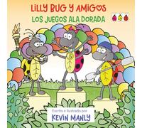 Lilly Bug y Amigos: Los Juegos Ala Dorada