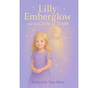 Lilly Emberglow and the Circle of Truth