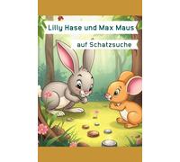 Lilly Hase und Max Maus auf Schatzsuche