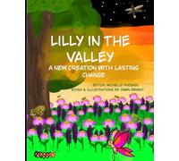Lilly in the Valley: A new creation with lasting change