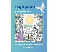 Lilly la paloma: y la nina del pozo (Lilly the Dove)