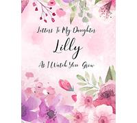 Lilly: Letters To My Daughter as I Watch You Grow Personalized Journal Custom Notebook Baby Shower Gift for Mom to Be 100 Pages A4