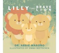 Lilly the Brave Lion
