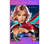 Lilly The Pink: the new super-girl hero