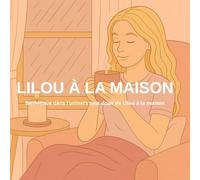 LILOU À LA MAISON: Livre de coloriage pour petits et grands