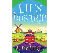 Lil's Bus Trip: An uplifting, feel-good read from MILLION COPY BESTSELLER Judy Leigh