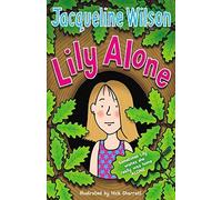 Lily Alone by Jacqueline Wilson (2011-12-08)
