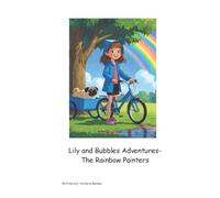 Lily and Bubbles Adventures - The Rainbow Painters (Adventures of Lily)
