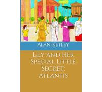 Lily and Her Special Little Secret: Atlantis