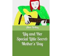 Lily and Her Special Little Secret: Mother's Day