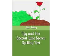 Lily and Her Special Little Secret: Spelling Test