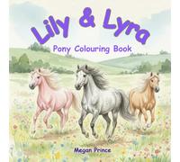 Lily and Lyra Pony Coloring Book: Creative Pony Coloring Fun for Kids
