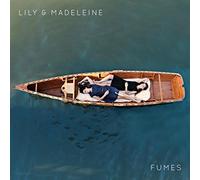 Lily and Madeleine - Fumes [VINYL]