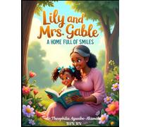 Lily and Mrs. Gable: A home Full of Smiles
