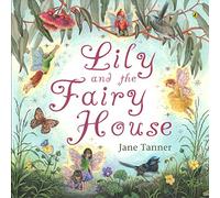 Lily and the Fairy House