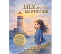 Lily and the Lighthouse: A gentle guide for kids learning to trust themselves through tricky parent dynamics.