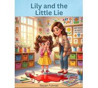 Lily and the Little Lie: A Children’s Story About Honesty, Telling the Truth, and Learning From Mistakes | Moral Story for Kids Ages 4-8