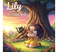 Lily and the Lost Teddy Bear: A Whimsical Children's Adventure with a Girl and Her Mischievous Cat (Good Night)