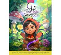 Lily and the Magic Notebook: Journeys in Language Learning: Supporting Developmental Language Disorder (DLD) (TRICOAST Adventures Series)