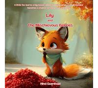 Lily and the Mischievous Berries: A Story about Honesty and Friendship (Lily's Forest Adventures)