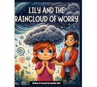 Lily and the Raincloud of Worry (The Feelings Toolbox Series)