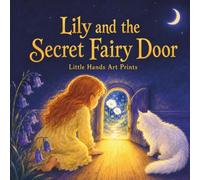 Lily and the Secret Fairy Door