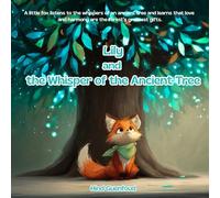 Lily and the Whisper of the Ancient Tree: A Story about Gratitude and Harmony with Nature (Lily's Forest Adventures)